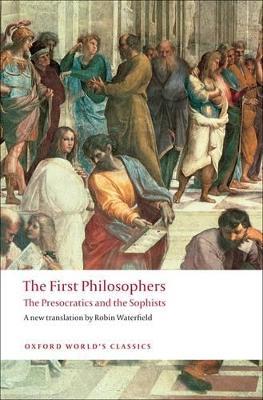 The First Philosophers: The Presocratics and Sophists - cover