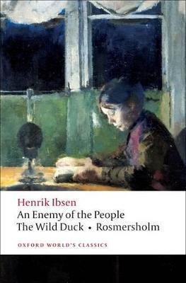 An Enemy of the People, The Wild Duck, Rosmersholm - Henrik Ibsen - cover