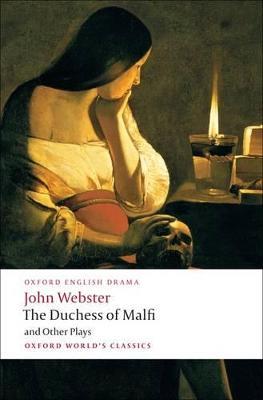 The Duchess of Malfi and Other Plays - John Webster - cover