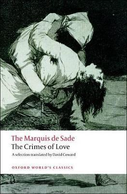 The Crimes of Love: Heroic and tragic Tales, Preceded by an Essay on Novels - Marquis de Sade - cover