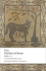 The Rise of Rome: Books One to Five