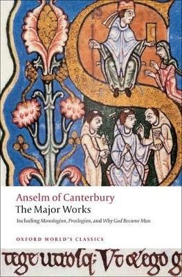 Anselm of Canterbury: The Major Works - St. Anselm - cover