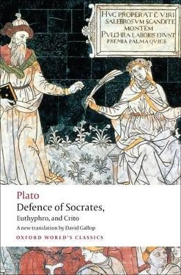 Defence of Socrates, Euthyphro, Crito - Plato - cover