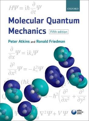 Molecular Quantum Mechanics - Peter W. Atkins,Ronald S. Friedman - cover