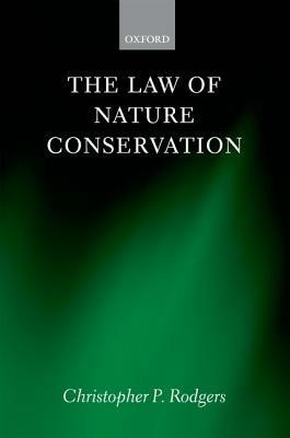 The Law of Nature Conservation - Christopher Rodgers - cover