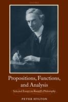 Propositions, Functions, and Analysis: Selected Essays on Russell's Philosophy - Peter Hylton - cover