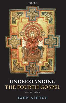 Understanding the Fourth Gospel - John Ashton - cover