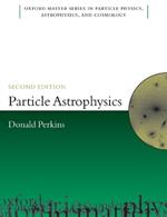 Particle Astrophysics, Second Edition