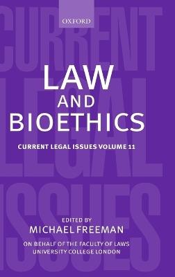 Law and Bioethics: Current Legal Issues Volume 11 - cover