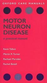 Motor Neuron Disease: A Practical Manual