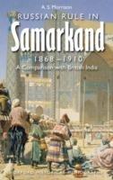 Russian Rule in Samarkand 1868-1910: A Comparison with British India - Alexander Morrison - cover
