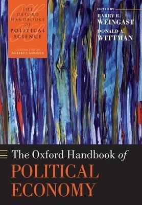 The Oxford Handbook of Political Economy - Barry R. Weingast,Donald Wittman - cover