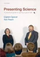 Presenting Science: A practical guide to giving a good talk - Cigdem Issever,Ken Peach - cover