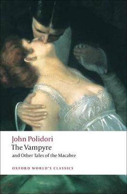 The Vampyre and Other Tales of the Macabre - John Polidori - cover