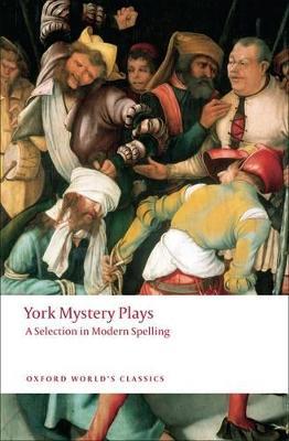 York Mystery Plays: A Selection in Modern Spelling - cover