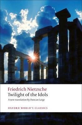 Twilight of the Idols - Friedrich Nietzsche - cover
