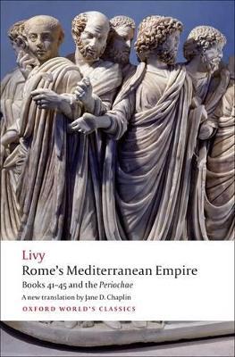 Rome's Mediterranean Empire: Books 41-45 and the Periochae - Livy - cover