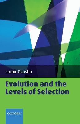 Evolution and the Levels of Selection - Samir Okasha - cover