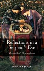 Reflections in a Serpent's Eye: Thebes in Ovid's Metamorphoses