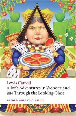 Alice's Adventures in Wonderland and Through the Looking-Glass - Lewis Carroll - cover