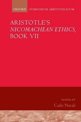 Aristotle's Nicomachean Ethics, Book VII: Symposium Aristotelicum - cover