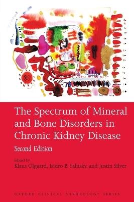 The Spectrum of Mineral and Bone Disorders in Chronic Kidney Disease - cover