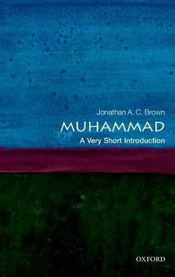 Muhammad: A Very Short Introduction - Jonathan A.C. Brown - cover
