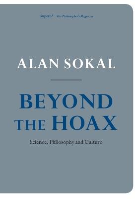 Beyond the Hoax: Science, Philosophy and Culture - Alan Sokal - cover