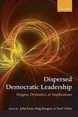 Dispersed Democratic Leadership: Origins, Dynamics, and Implications - cover