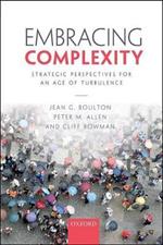 Embracing Complexity: Strategic Perspectives for an Age of Turbulence