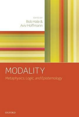 Modality: Metaphysics, Logic, and Epistemology - cover