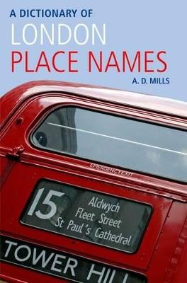 A Dictionary of London Place-Names - A. D. Mills - cover