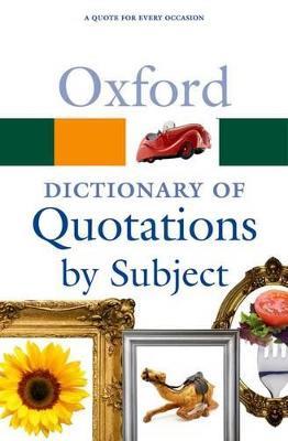 Oxford Dictionary of Quotations by Subject - cover