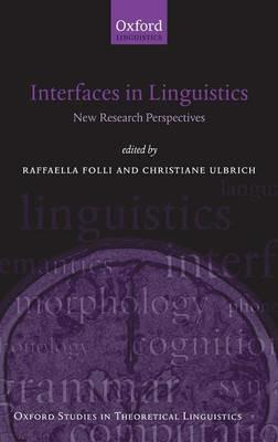 Interfaces in Linguistics: New Research Perspectives - cover