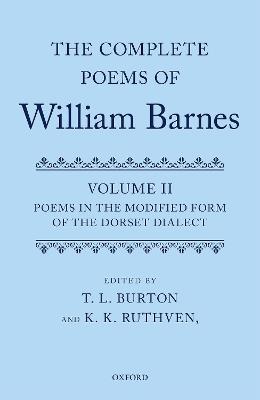 Complete Poems of William Barnes: Volume 2: Poems in the Modified Form of the Dorset Dialect - K. K. Ruthven - cover