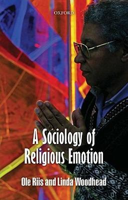 A Sociology of Religious Emotion - Ole Riis,Linda Woodhead - cover