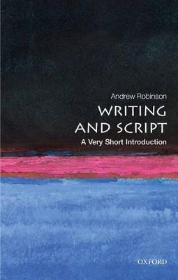 Writing and Script: A Very Short Introduction - Andrew Robinson - cover
