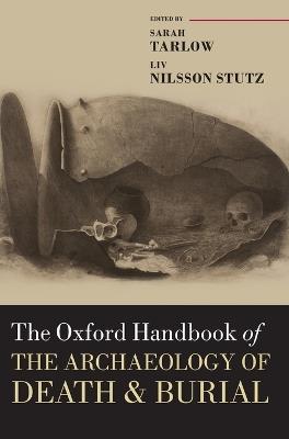 The Oxford Handbook of the Archaeology of Death and Burial - cover