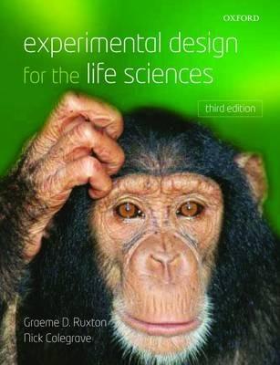 Experimental Design for the Life Sciences - Graeme D. Ruxton,Nick Colegrave - cover