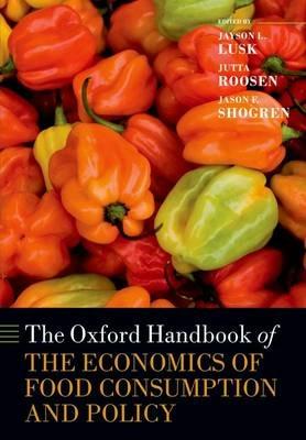 The Oxford Handbook of the Economics of Food Consumption and Policy - cover