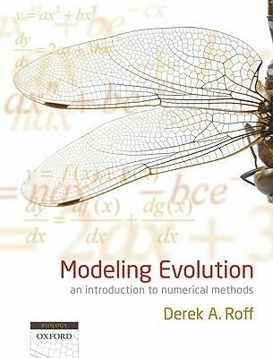 Modeling Evolution: an introduction to numerical methods - Derek A. Roff - cover