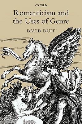 Romanticism and the Uses of Genre - David Duff - cover