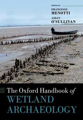 The Oxford Handbook of Wetland Archaeology - cover