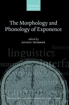 The Morphology and Phonology of Exponence - cover
