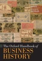 The Oxford Handbook of Business History - Geoffrey Jones,Jonathan Zeitlin - cover