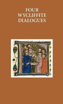 Four Wycliffite Dialogues - cover