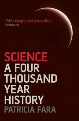 Science: A Four Thousand Year History - Patricia Fara - cover