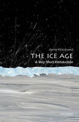 The Ice Age: A Very Short Introduction - Jamie Woodward - cover
