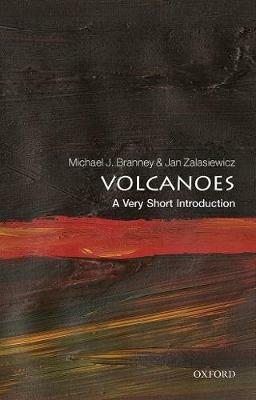 Volcanoes: A Very Short Introduction - Michael J Branney,Jan Zalasiewicz - cover