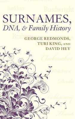 Surnames, DNA, and Family History - George Redmonds,Turi King,David Hey - cover
